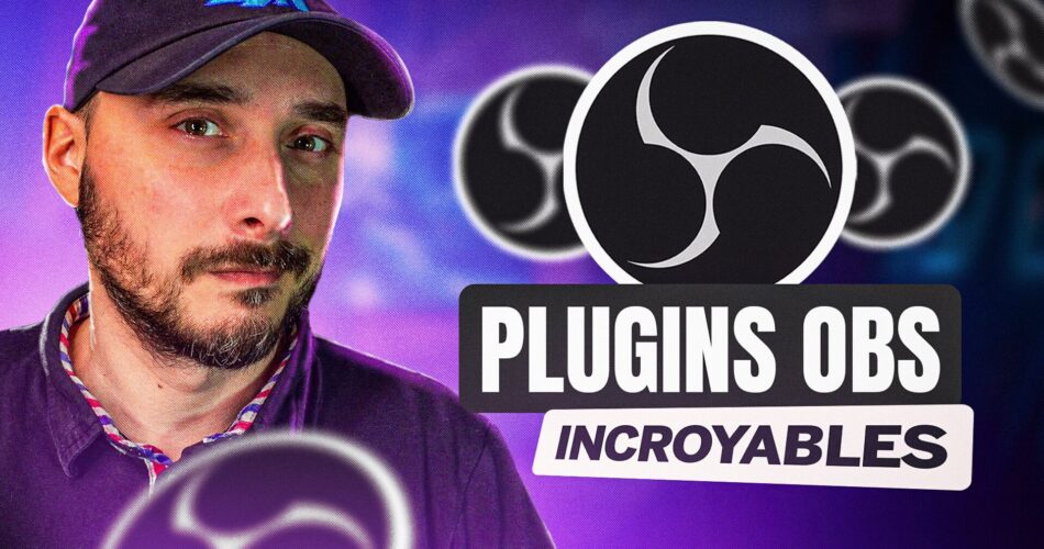 Ces Plugins OBS sont Incroyables