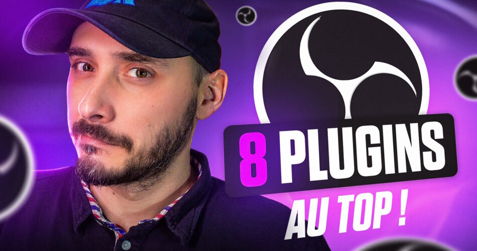 8 Nouveaux Plugins AU TOP Pour OBS Studio